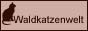 Die Waldkatzen Mia, Mixi, Finn & Tjoffy, RB Baschi, RB Cheyenne sowie Ulrike